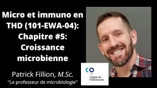 Chapitre 5 La croissance microbienne Microbiologie et immunologie en milieu dentaire 101EWAHU [upl. by Liebowitz]