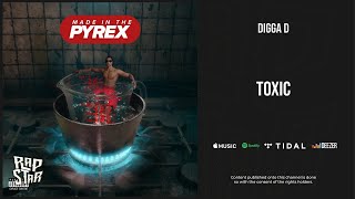 Digga D  Toxic Made In The Pyrex [upl. by Meyer]