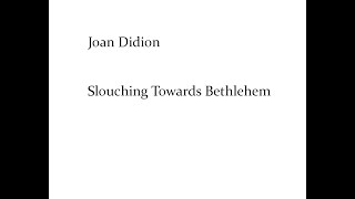 Joan Didion  Slouching Towards Bethlehem [upl. by Divaj]