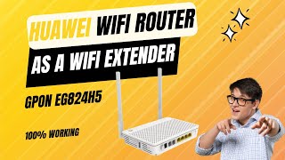 How to Huawei EG8247H5 GPON used as a WIFI extender or how to use Huawei router as WIFI extender [upl. by Anatnas425]