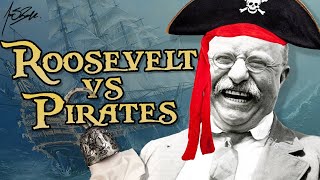 the time theodore roosevelt fought pirates [upl. by Onirefez]