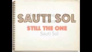 Sauti Sol  Still The One Lyric Video With Translation in Description Box [upl. by Mayworm96]