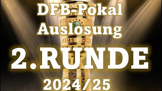 Auslosung 2 Runde DFB Pokal 2024 25 [upl. by Alyahsal694]