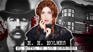 EL HOTEL DE LOS HORRORES H H HOLMES  Estela Naiad [upl. by Nayra867]