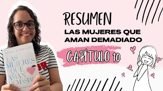 RESUMEN DEL CAPÍTULO 10  LAS MUJERES QUE AMAN DEMASIADOS DE ROBIN NORWOOD 📖 [upl. by Bevus165]