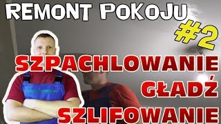 Szpachlowanie gładź i szlifowanie  remont pokoju 2 [upl. by Jablon]