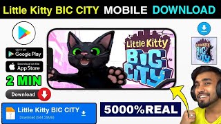 📥 LITTLE KITTY BIG CITY MOBILE DOWNLOAD  HOW TO DOWNLOAD LITTLE KITTY BIG CITY ON ANDROID [upl. by Natala457]