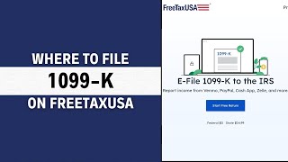 Where to File your 1099K on FreeTaxUSA StepByStep Guide [upl. by Erl762]