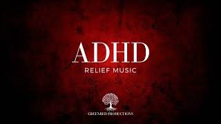 ADHD Relief Music  Study Music for Focus Background Music for Work [upl. by Polivy]