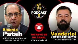 Podcast dos Comerciários Ricardo Patah debate com Vanderlei Barbosa dos Santos [upl. by Noslien]