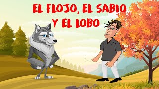 EL FLOJO EL SABIO Y EL LOBO [upl. by Mickelson]