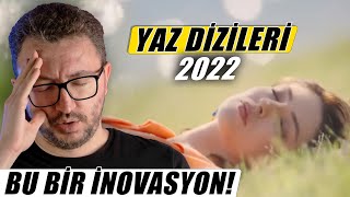 YAZ DİZİLERİ 2022  BU NASIL BİR VİZYON [upl. by Naud243]