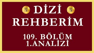 Dizi Rehberim 109Bölüm 1Analizi [upl. by Yursa]