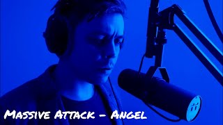 Massive Attack  Angel cover [upl. by Celio]