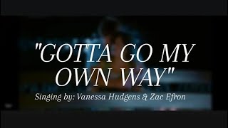 Gotta Go My Own Way Lyrics  Vanessa Hudgens Walt Disney Zack Efron From High School Musical 2 [upl. by Orvan323]