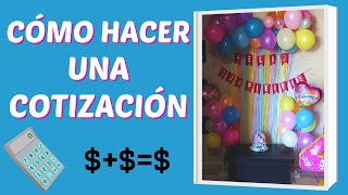 CÓMO COBRAR UNA DECORACIÓN CON GLOBOS PONLE PRECIO A UNA DECORACIÓN COTIZACIÓN DECORACIÓN GLOBOS [upl. by Verdie]