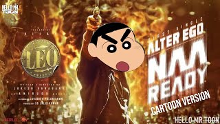 Leo  Naa Ready Song  Shinchan Version Hello MR Toon 😄 Thalapathy Vijay Anirudh [upl. by Carin482]