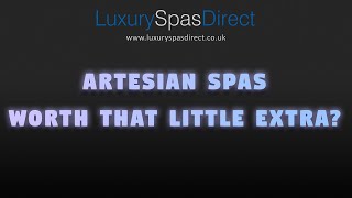 Artesian Spas Worth That Little Extra [upl. by Yasmar689]