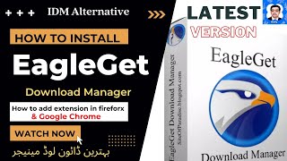 How to Download amp Installl EagleGet Pro ll How to Add EagleGet Extension in Chrome amp Firefox l 2022 [upl. by Raquela]