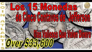 15 monedas de cinco centavos de Jefferson más valiosas con un valor de más de 30000 [upl. by Marlie]