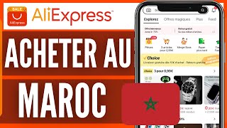 Comment Acheter Sur Aliexpress Au Maroc En 2024 [upl. by Atilrep106]