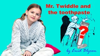 Read with Mira quotMr Twiddle and the toothpastequot by Enid Blyton [upl. by Farleigh]