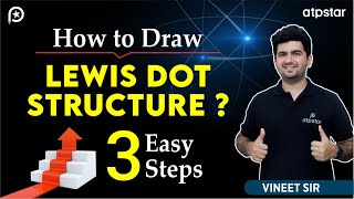 Draw lewis dot structures easily  Class 11  IIT JEE amp NEET  Vineet Khatri  ATP STAR [upl. by Liek334]