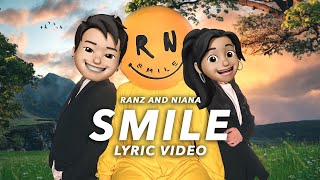 Ranz and Niana  SMILE Official Lyric Video [upl. by Anestassia]