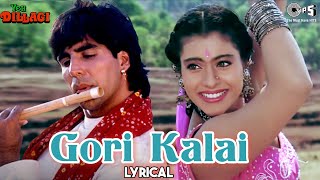 Gori Kalai  Lyrical  Yeh Dillagi  Akshay Kumar Kajol  Lata Mangeshkar Udit Narayan  90s Hits [upl. by Prosperus127]