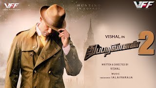 THUPPARIVAALAN 2  OFFICIAL TEASER  Vishal film Ilaiya Raja music  vff film factory  2025 summer [upl. by Aciretal]