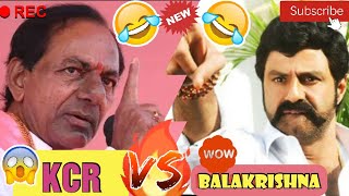 KCR Vs Balakrishna Funny Ultimate comedy video😅🤣🤣 [upl. by Almeta925]