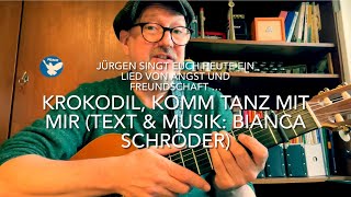 Krokodil komm tanz mit mir Text amp Musk ©️Bianca Schröder gespielt und gesungen von Jürgen Fastje [upl. by Christiana]