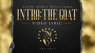 Grupo Marca Registrada  Intro THE GOAT Lyric Video [upl. by Amapuna]