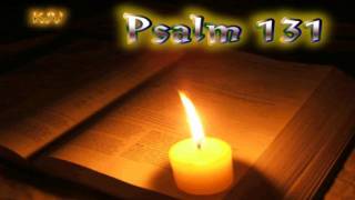 19 Psalm 131  Holy Bible KJV [upl. by Azaria]