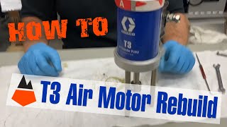 Graco T3 Air Motor Rebuild [upl. by Iren]