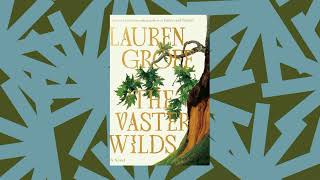 Lauren Groff talks captivity narratives climate change and The Vaster Wilds [upl. by Tatiania]