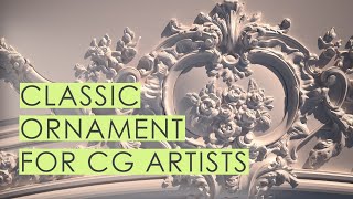 Classical Ornamentation for CG artists session9 [upl. by Ranna443]