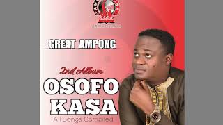 GREAT AMPONG  Osofo Kasa all songs compiled Vol2 [upl. by Salvadore385]