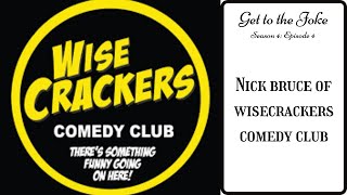 Nick Bruce of Wisecrackers Comedy Club on How to Develop Brand Recognition for Your Club S4E4 [upl. by Marshall]