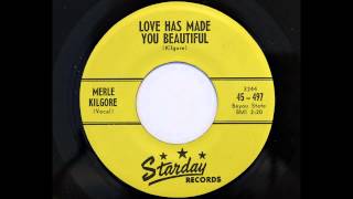 Merle Kilgore  Love Has Made You Beautiful Starday 497 1960 [upl. by Delila]