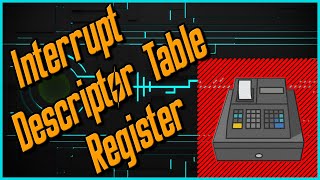 Interrupt Descriptor Table Register Tutorial [upl. by Tod17]