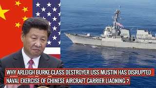 China admits  A single US Navy destroyer USS Mustin has disrupted Chinese naval exercise [upl. by Harri225]