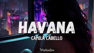 Camila Cabello  Havana Letra  Lyric “Half of my heart is in Havana ooh nana” [upl. by Genni]