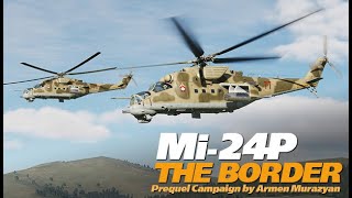 DCS  Mi24P Hind  2 Mission The Border Prequel Campaign  Digital Combat Simulator [upl. by Skippie]