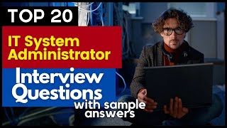 IT System Administrator Interview Questions and Answers for 2024 [upl. by Aicek]