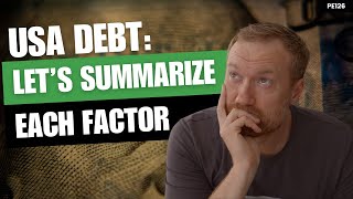 USA Debt Putting It ALL Together Episode126 [upl. by Shanney861]