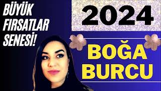 2024 BOĞA BURCU  2024 YILLIK BURÇ YORUMLARI  BÜYÜK KAVUŞUM SENESİ [upl. by Aicercal943]