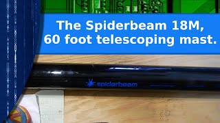 Ham Radio  The Spiderbeam 18 meter or 60 foot telescoping mast [upl. by Noivert]