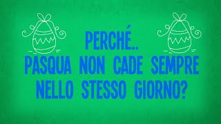 Perché Pasqua non cade sempre nello stesso giorno [upl. by Aihselat]