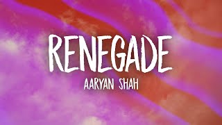 Aaryan Shah  Renegade slowedtiktok version Lyrics [upl. by Elay]